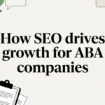 How SEO drives growth for ABA companies