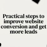 Practical steps to improve website conversion and get more leads