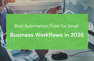 Best Automation Tools for Small Business Workflows in 2026