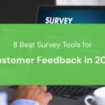 8 Best Survey Tools for Customer Feedback in 2026
