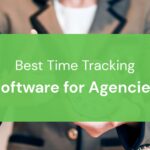 Best Time Tracking Software for Agencies: Compare the Top Options